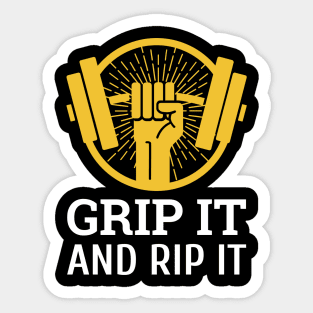 Grip it and rip it Sticker